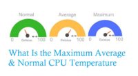 What Is the Maximum Average & Normal CPU Temperature
