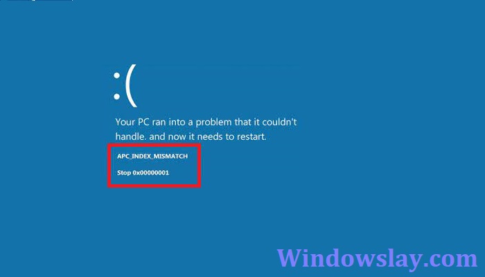 APC INDEX MISMATCH Error in Windows 10