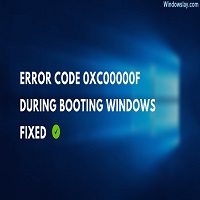 Fix Error Code 0xc00000f on Windows