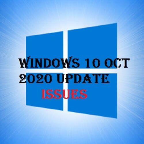 Windows 10 October 2020 Updates Issues